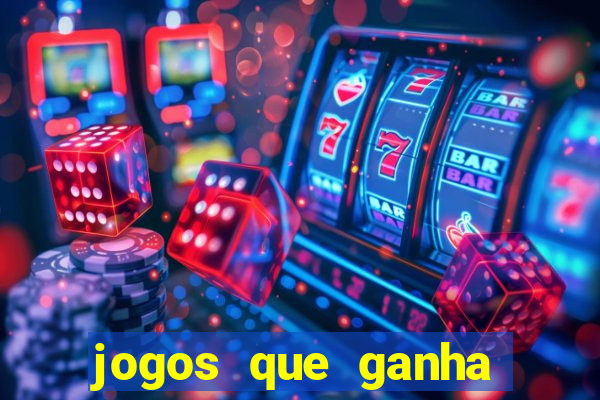 jogos que ganha dinheiro no cadastro